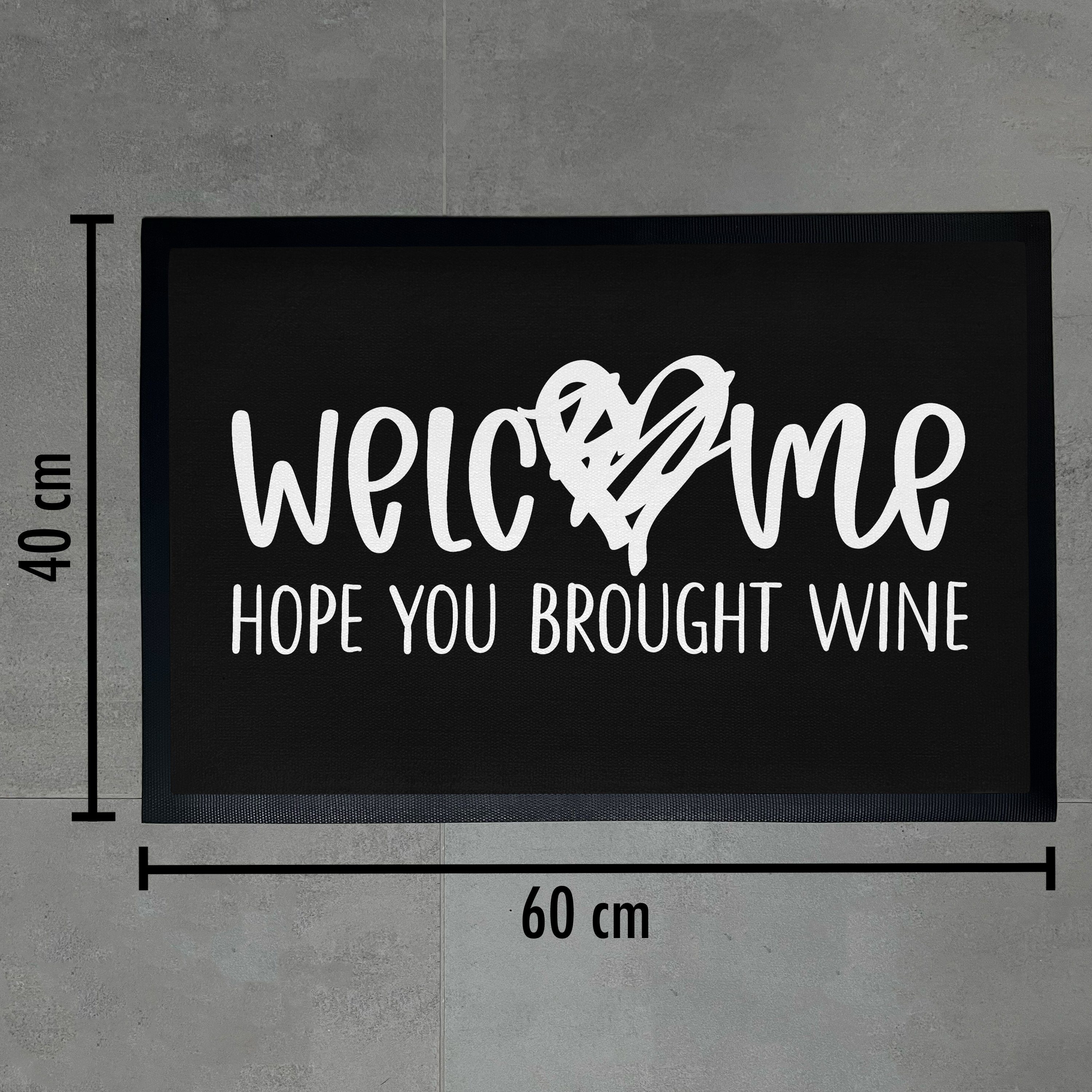 Fußmatte Welcome I Hope You Schmut, Fußmatte Weinliebhaber Trendation Wine Geschenk Brought