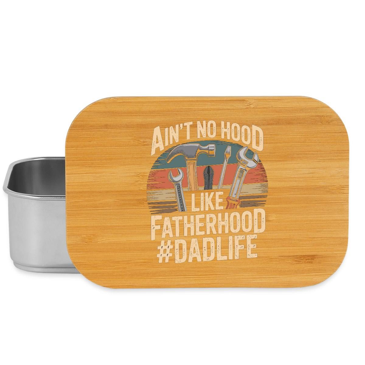Spreadshirt Lunchbox Ain’T No Hood Like Fatherhood Dad Brotdose mit Bambusdeckel, Edelstahl, Bambus