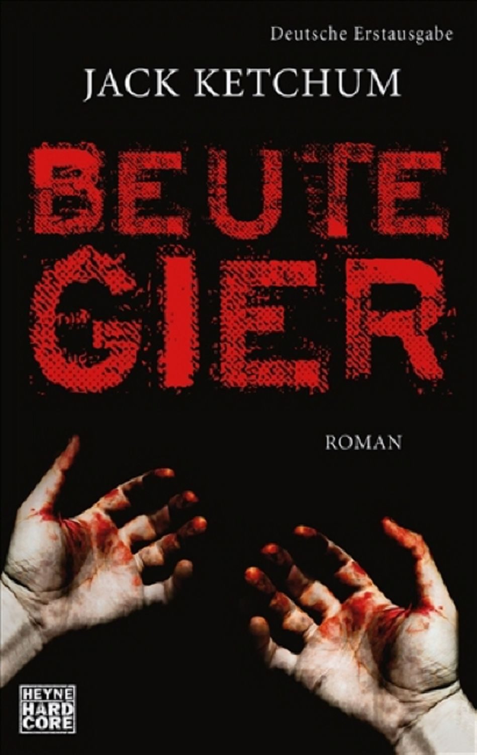 Beutegier / Jack Ketchum
