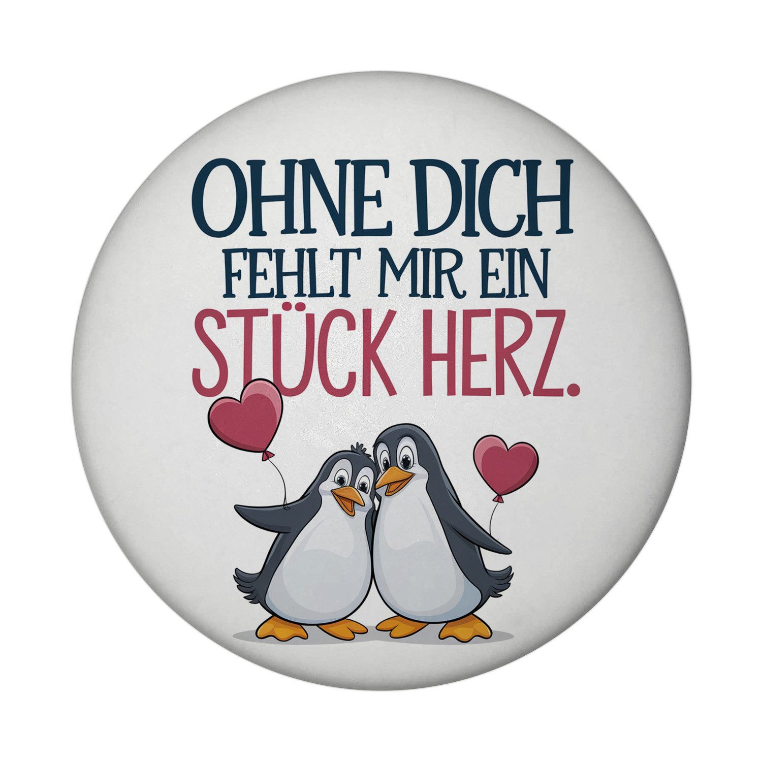 Magnet Ohne dich fehlt ein Stück Herz Magnet mit Pinguinen