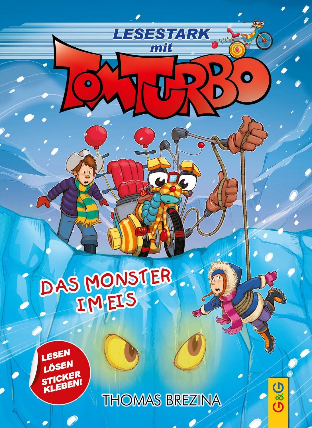 Tom Turbo – Lesestark – Das Monster im Eis / Thomas Brezina