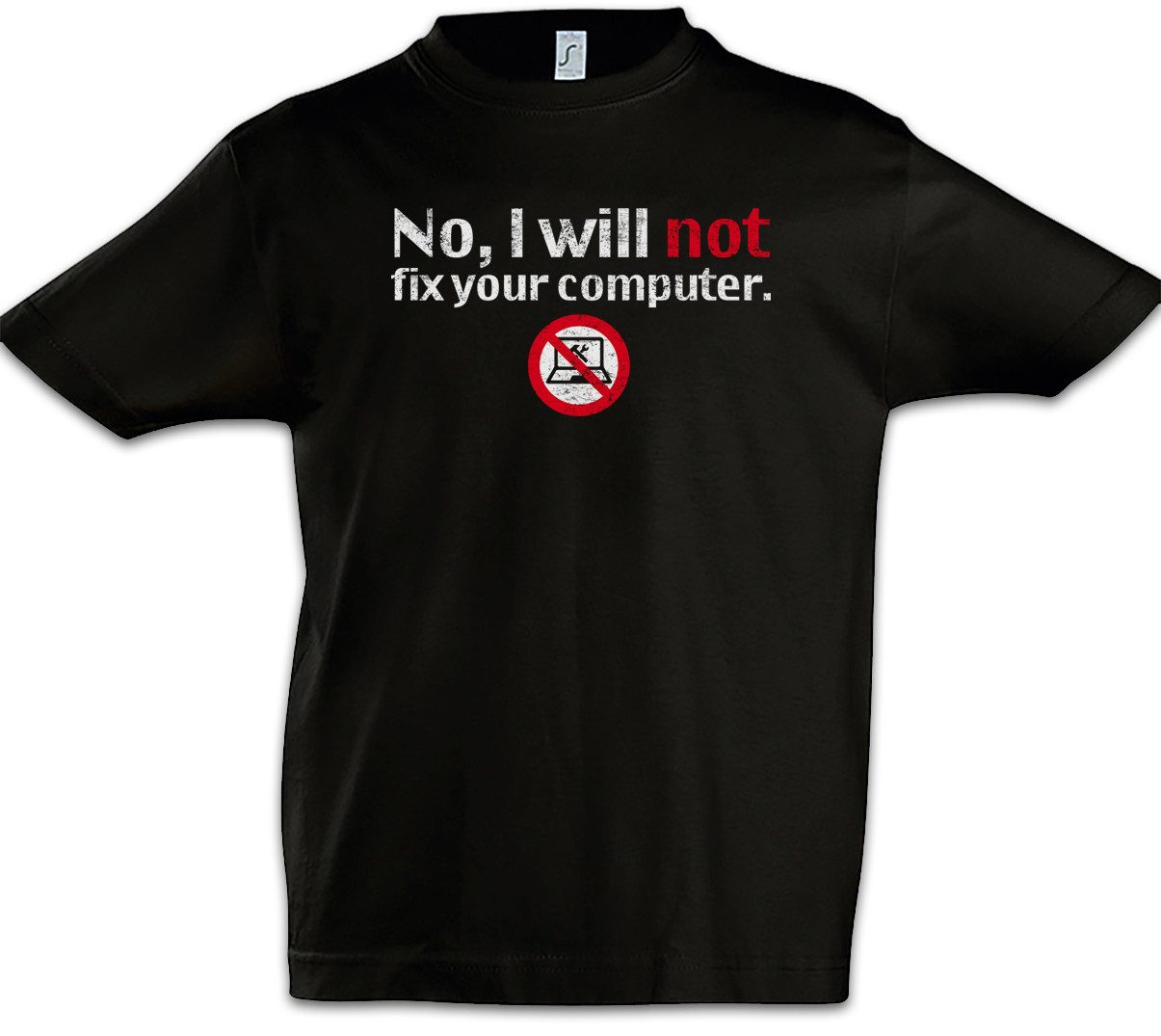 Print-Shirt No I Will Not Fix Your Computer Kinder T-Shirt Programmierer IT