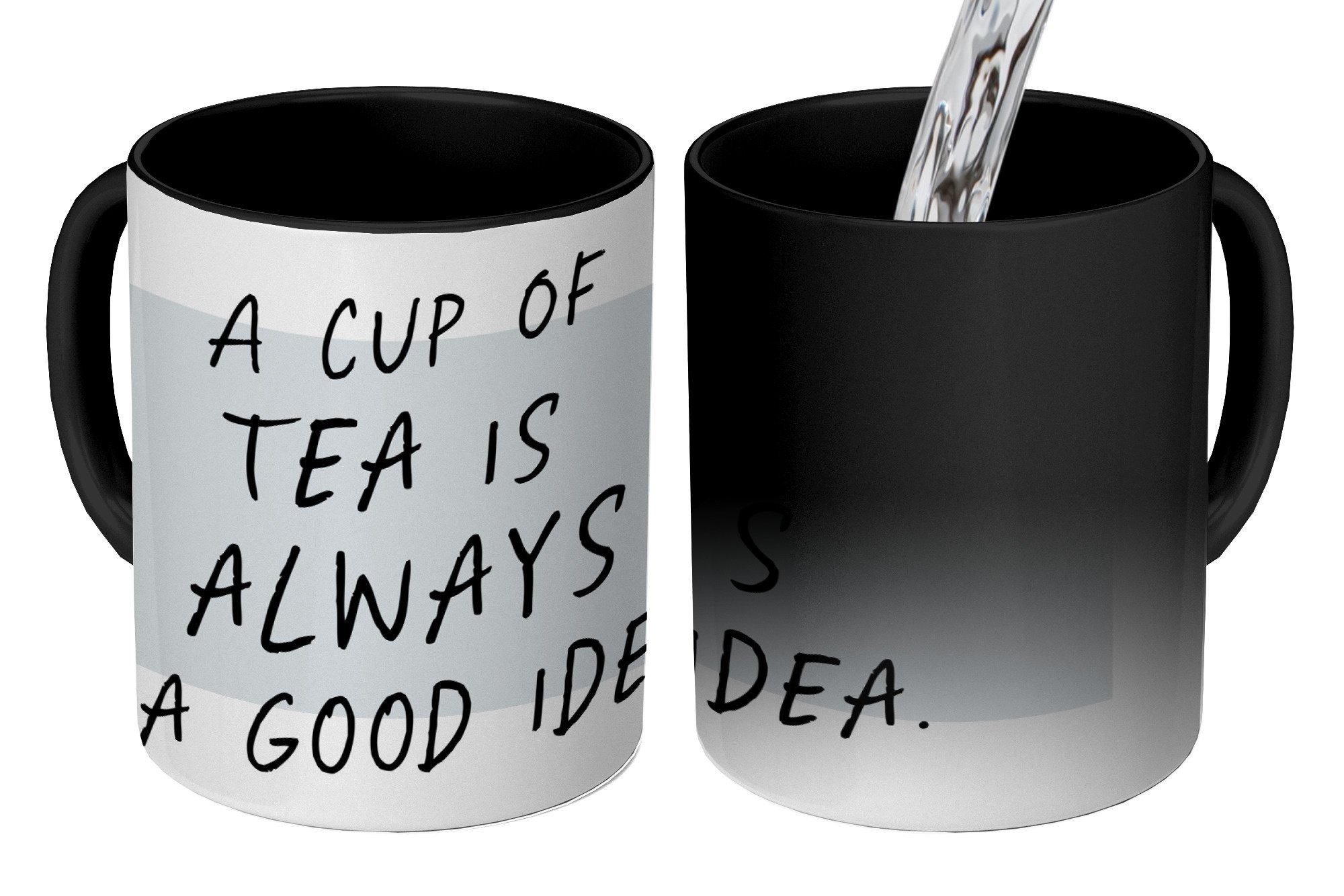 Eine Keramik, Tasse Teetasse, Idee - ist Tee, Kaffeetassen, - Zaubertasse, Tee Tasse eine gute - Farbwechsel, MuchoWow immer Sprichwörter Zitate Geschenk