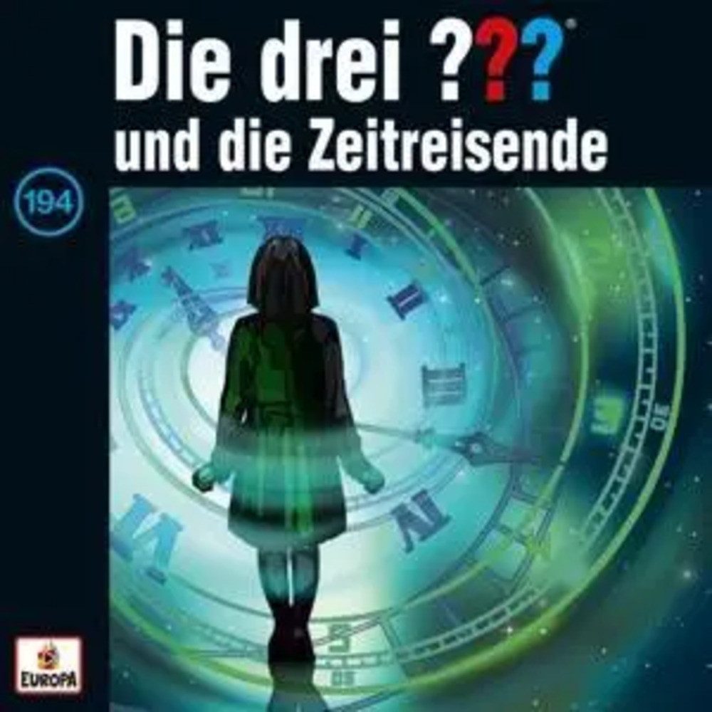 Hörspiel Die drei ??? 194 und die Zeitreisende (Fragezeichen)