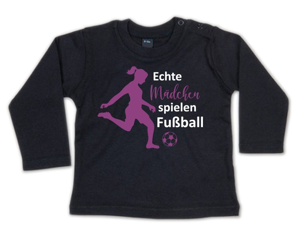 G-graphics Longsleeve Echte Mädchen spielen Fußball Baby Sweater, Baby Longsleeve T, mit Spruch / Sprüche, mit Print / Aufdruck, Geschenk zu jedem Anlass