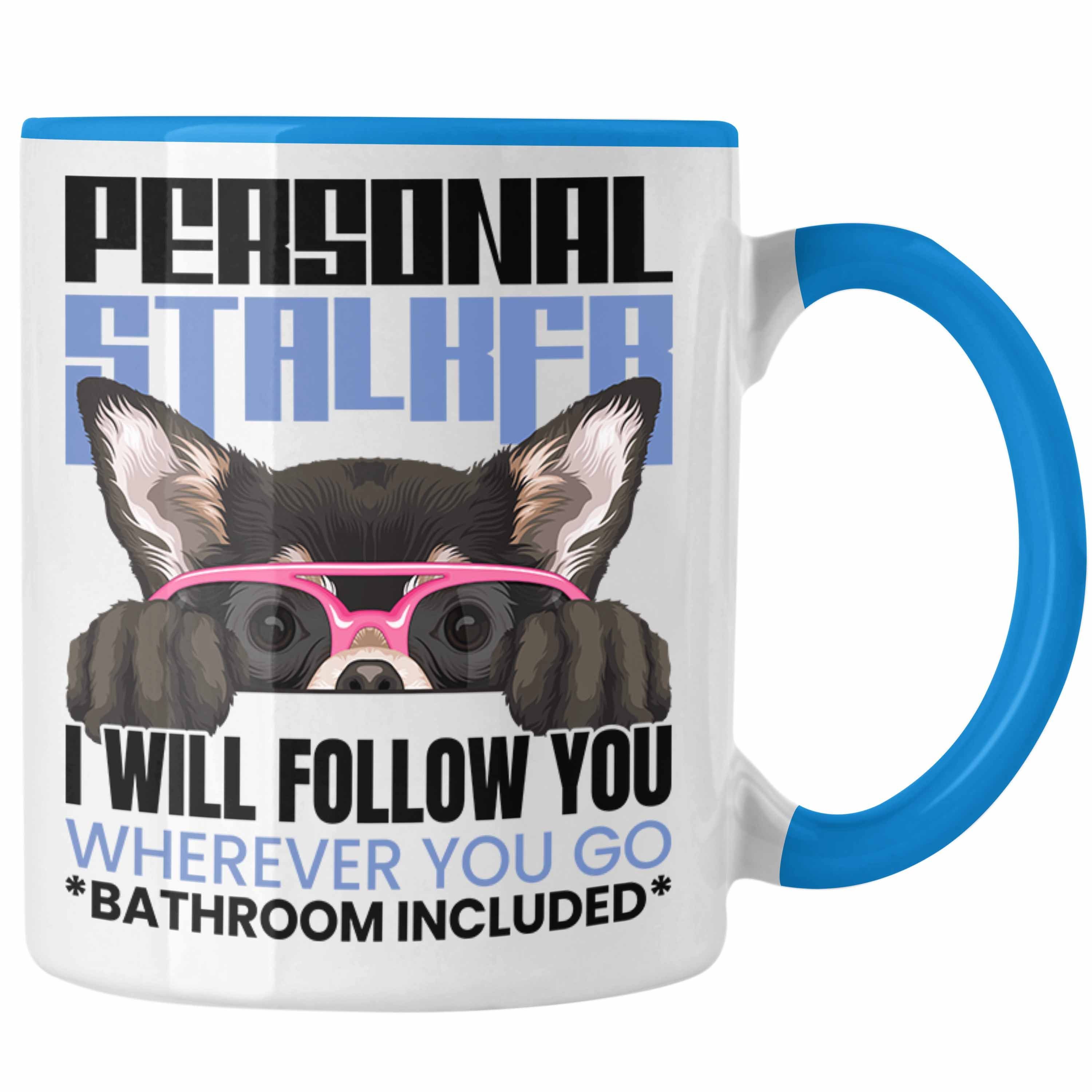 Trendation Tasse Chihuahua Besitzerin Tasse Geschenk Lustiger Spruch Geschenkidee Perso Blau