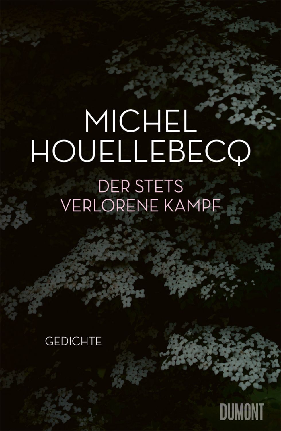 Der stets verlorene Kampf / Michel Houellebecq
