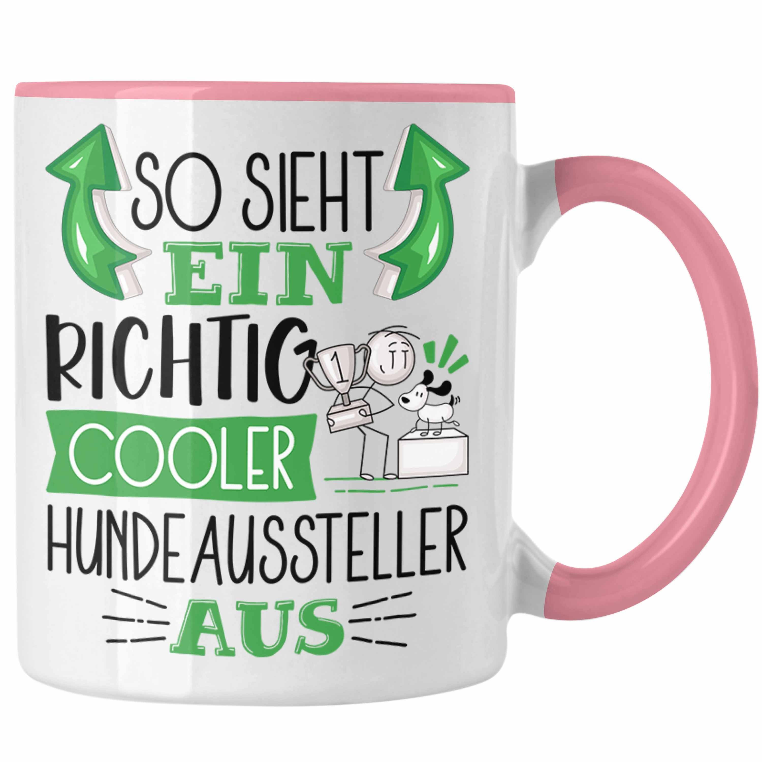 Tasse Hundeaussteller Hundeaussteller Rosa Richtig Sieht Ein So Trendation Cooler Aus Tasse