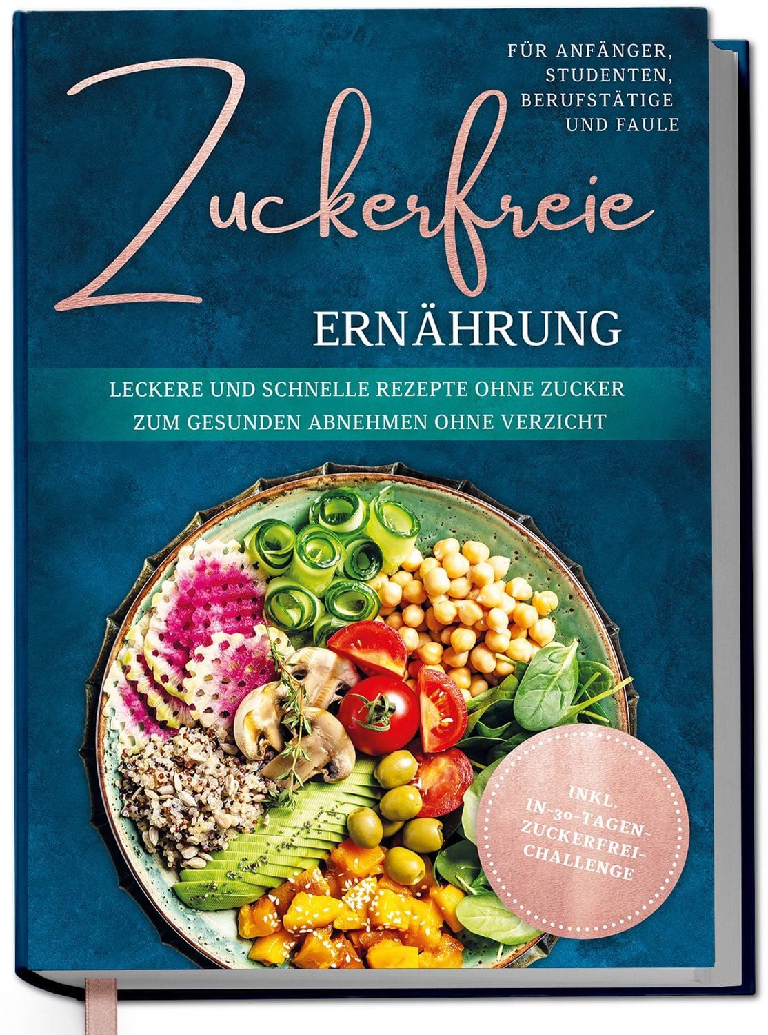 Zuckerfreie Ernährung für Anfänger, Studenten, Berufstätige & Faule: L / Gerrig Pia