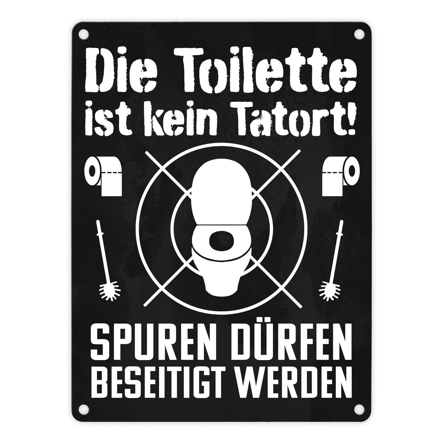 Metallschild Die Toilette ist kein Tatort Spuren dürfen beseitigt werden in 15x20
