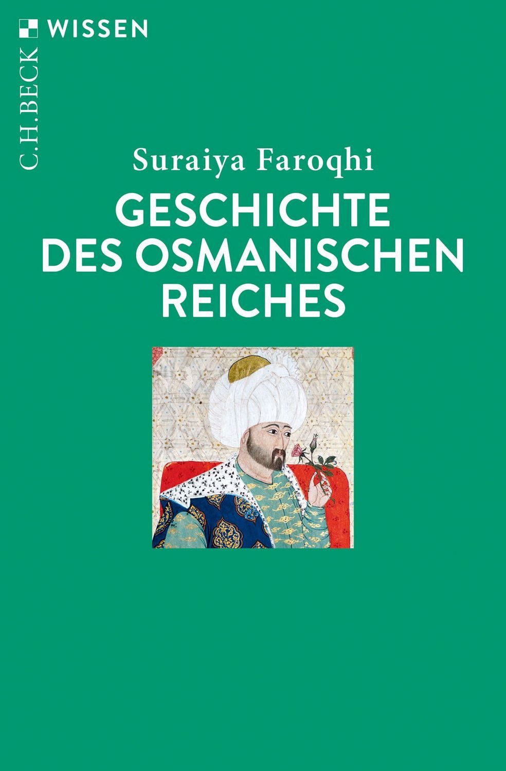 Geschichte des Osmanischen Reiches / Suraiya Faroqhi
