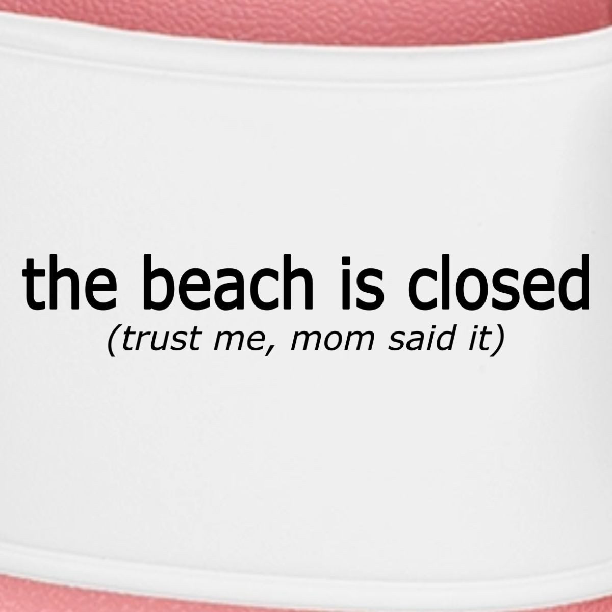 Spreadshirt The Beach Is Closed Trash TV Meme Badelatschen Damen Badeschuh