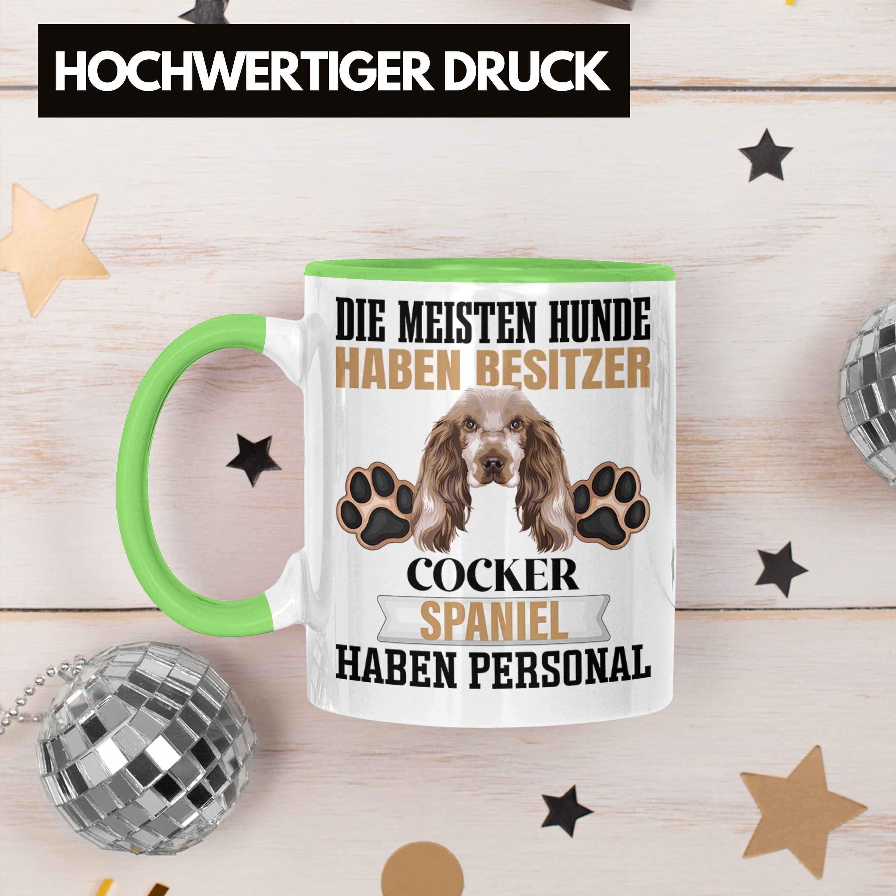 Trendation Tasse Cocker Grün Geschenk Spaniel Lustiger Spruch Tasse Be Besitzer Geschenkidee