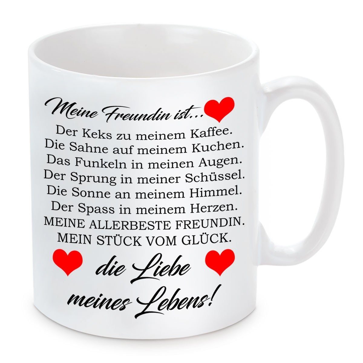Herzbotschaft Tasse Kaffeebecher mit Motiv Meine Freundin ist die Liebe meines Lebens, Keramik, Kaffeetasse spülmaschinenfest und mikrowellengeeignet