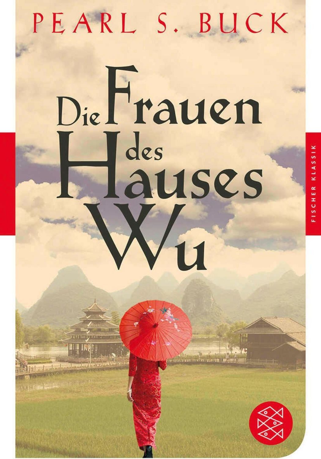 Die Frauen des Hauses Wu / Pearl S. Buck