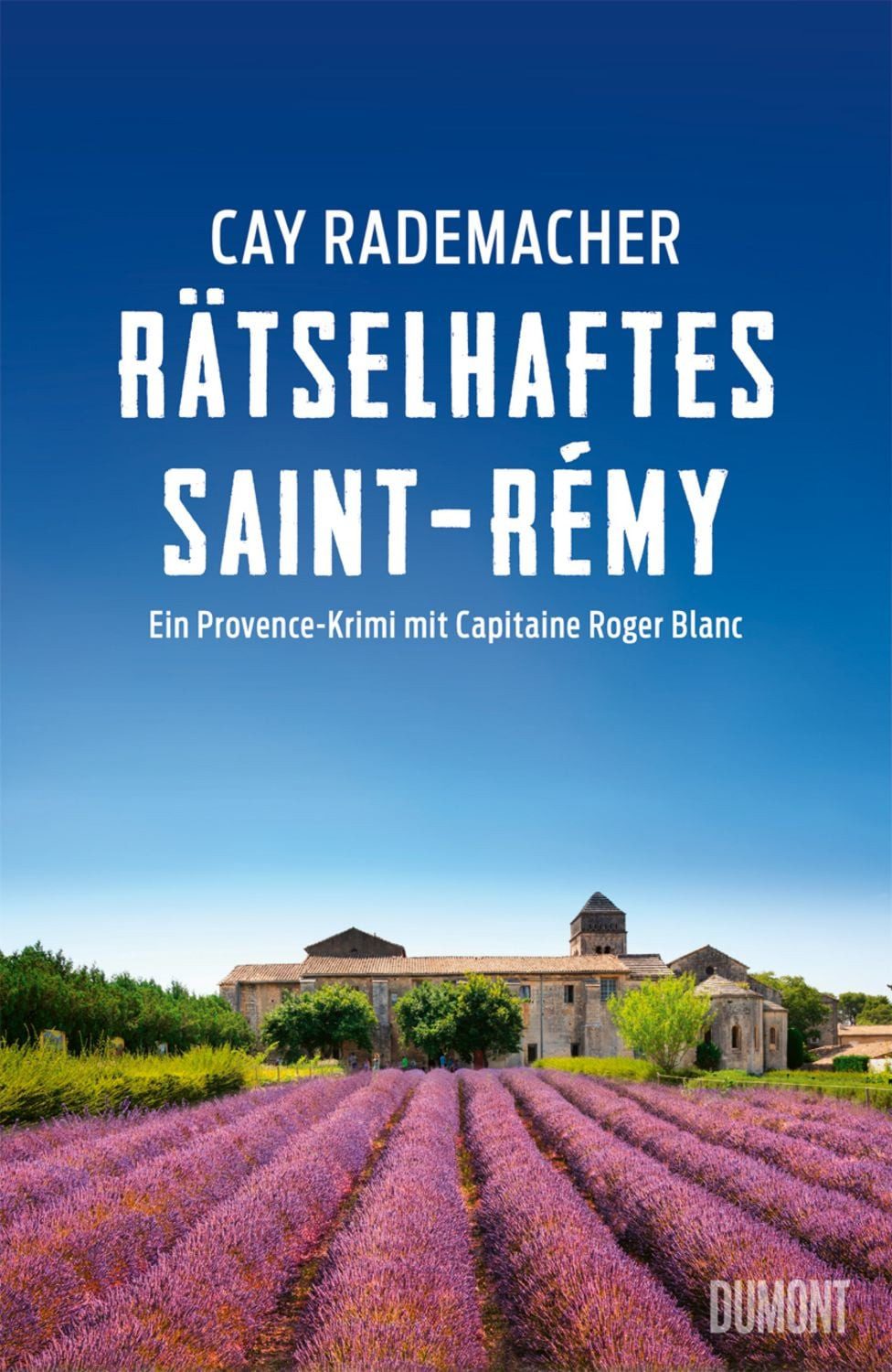 Rätselhaftes Saint-Rémy / Cay Rademacher