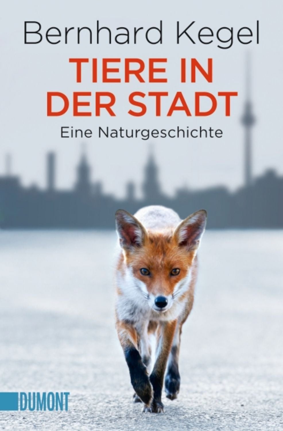 Tiere in der Stadt / Bernhard Kegel
