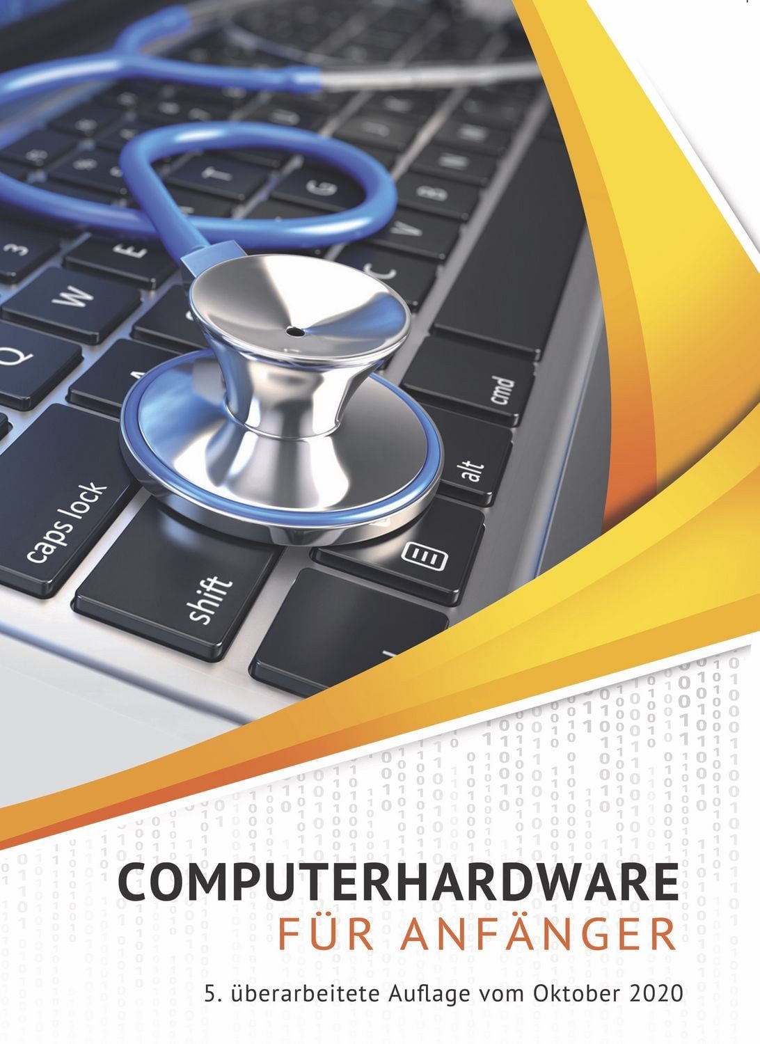 Computerhardware für Anfänger PC, Notebook, Tablet, Smartphone. Die Ha / Klaus Eifert, PC, Notebook, Tablet, Smartphone. Die Hardware kennenlernen - Warnzeichen erkennen - Fehler und Reparaturen vermeiden