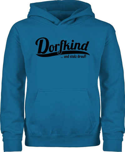 Shirtracer Hoodie Dorfkind und stolz drauf - Dorfkinder Statement Sprüche Kinder