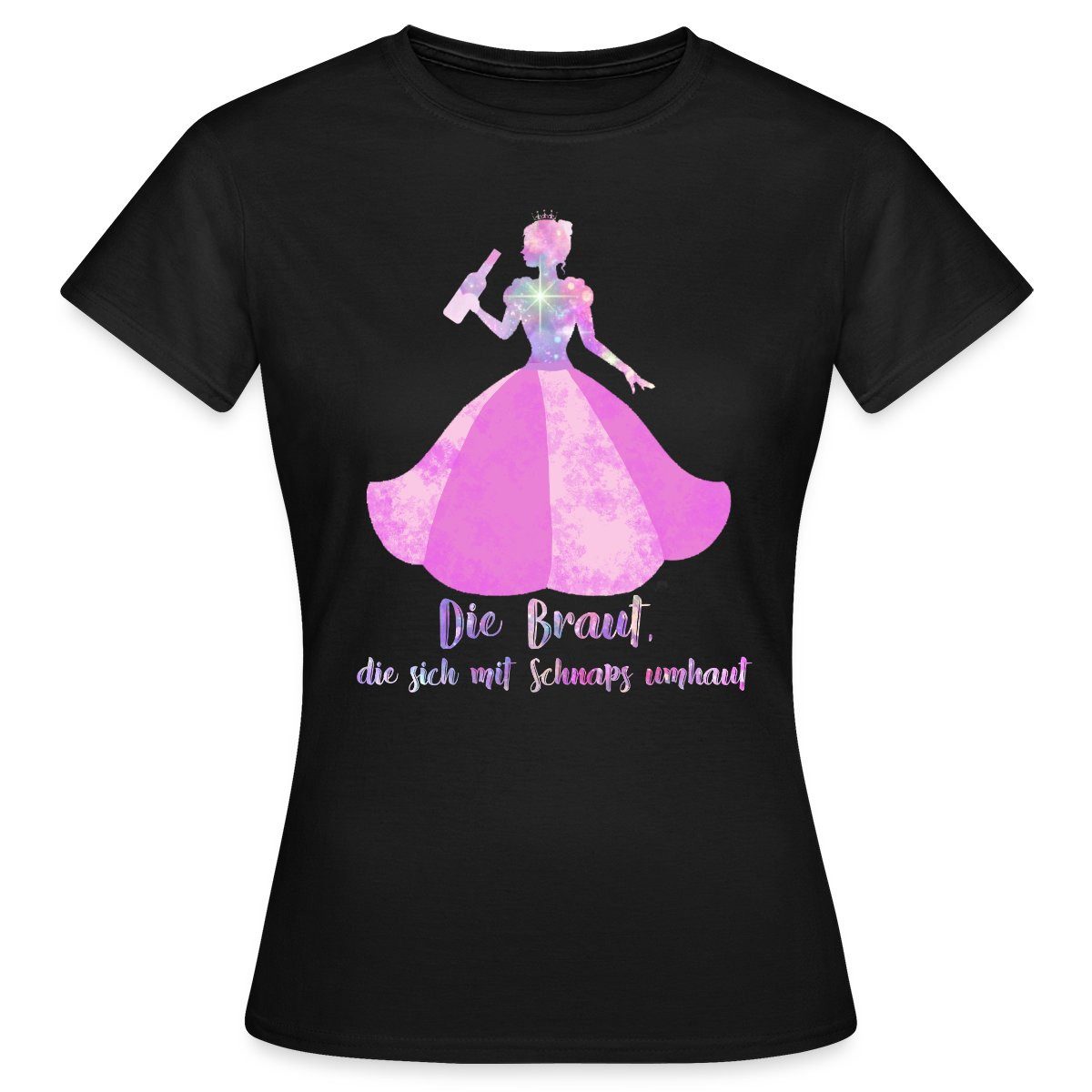 T-Shirt Die Braut Die Sich Mit Schnaps Umhaut Frauen T-Shirt