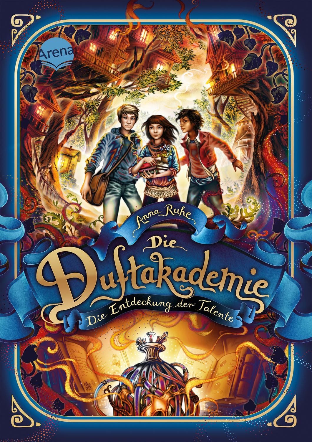 Die Duftakademie (1). Die Entdeckung der Talente / Anna Ruhe