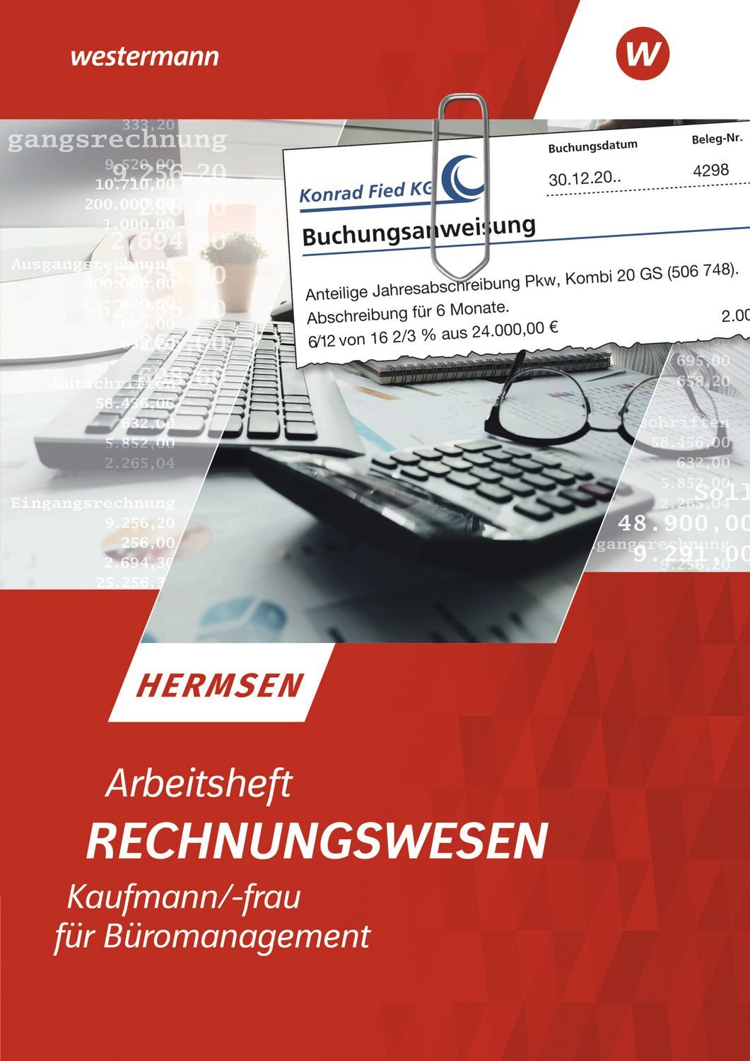 Rechnungswesen Kaufmann/Kauffrau für Büromanagement Arbeitsheft / Jürgen Hermsen, Arbeitsheft, X
