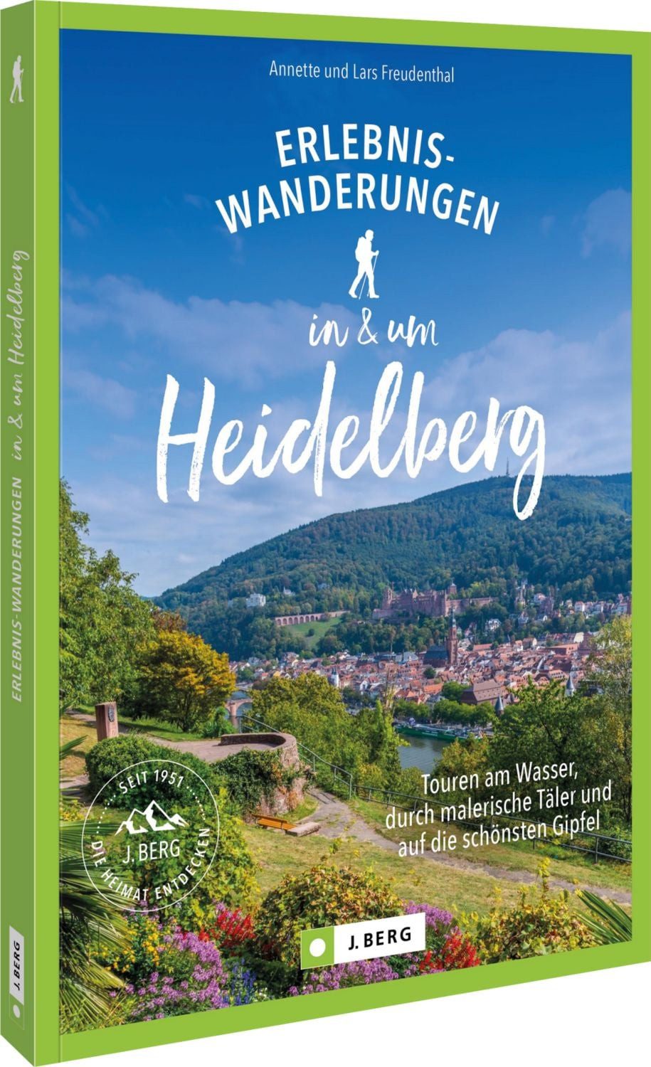 Erlebnis-Wanderungen in und um Heidelberg / Lars und Annette Freudenthal