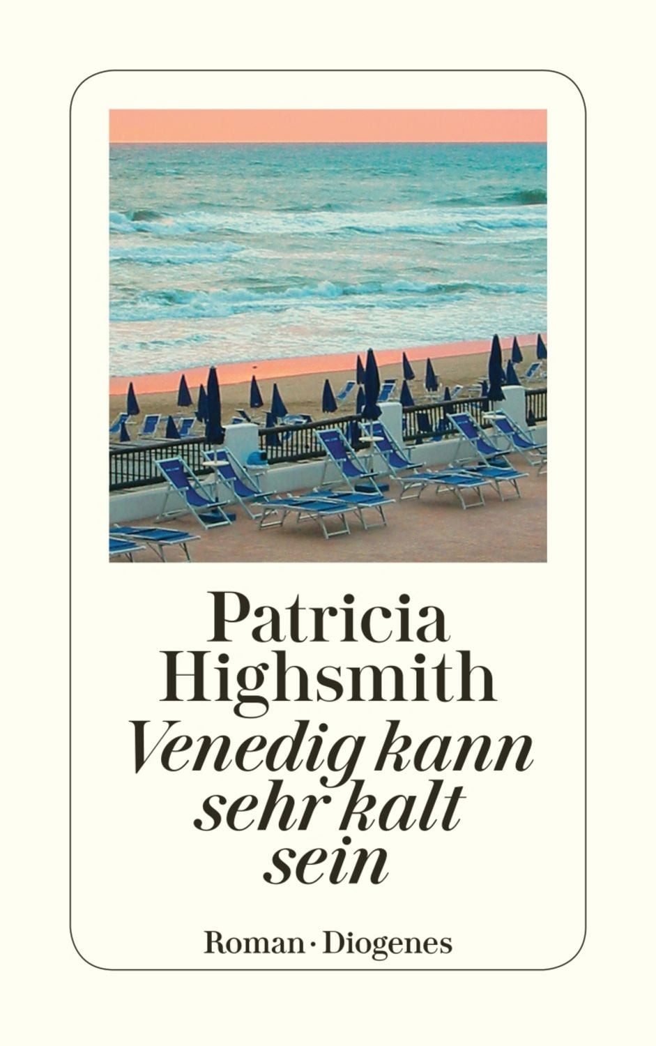 Venedig kann sehr kalt sein / Patricia Highsmith