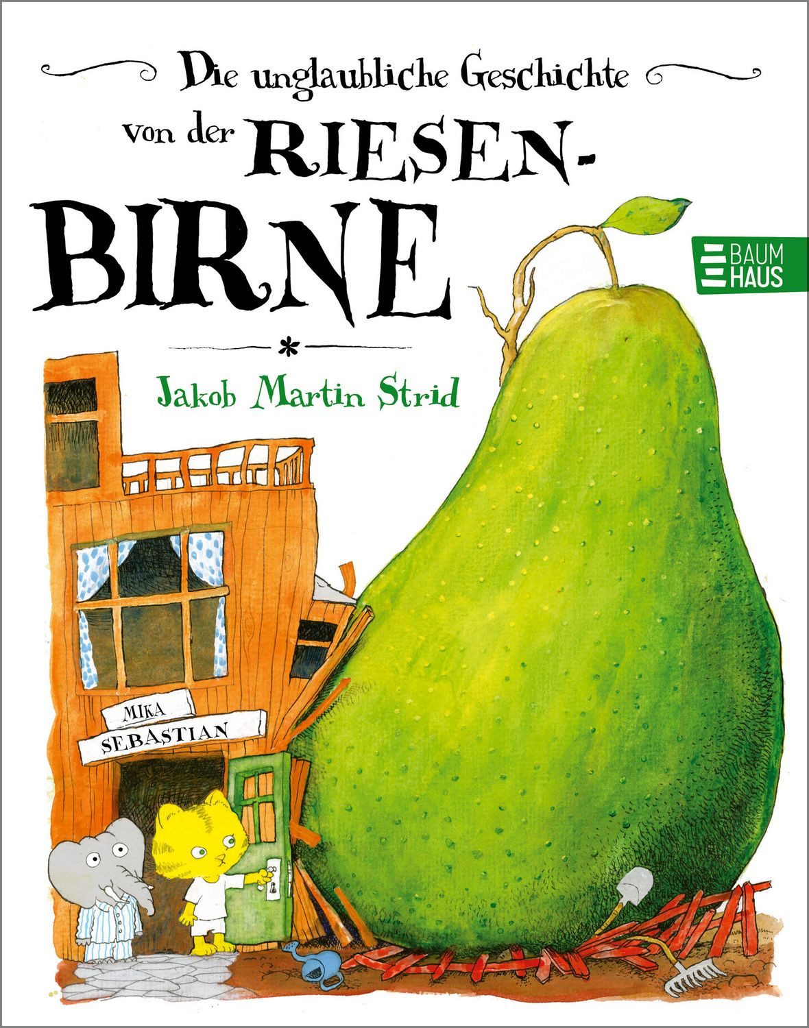 Die unglaubliche Geschichte von der Riesenbirne Vorlesegeschichte über / Jakob Martin Strid