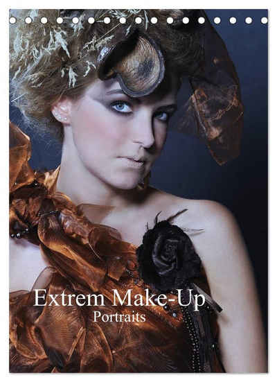 CALVENDO Wandkalender Extrem Make-Up Portraits (Tischkalender 2023 DIN A5 hoch)
