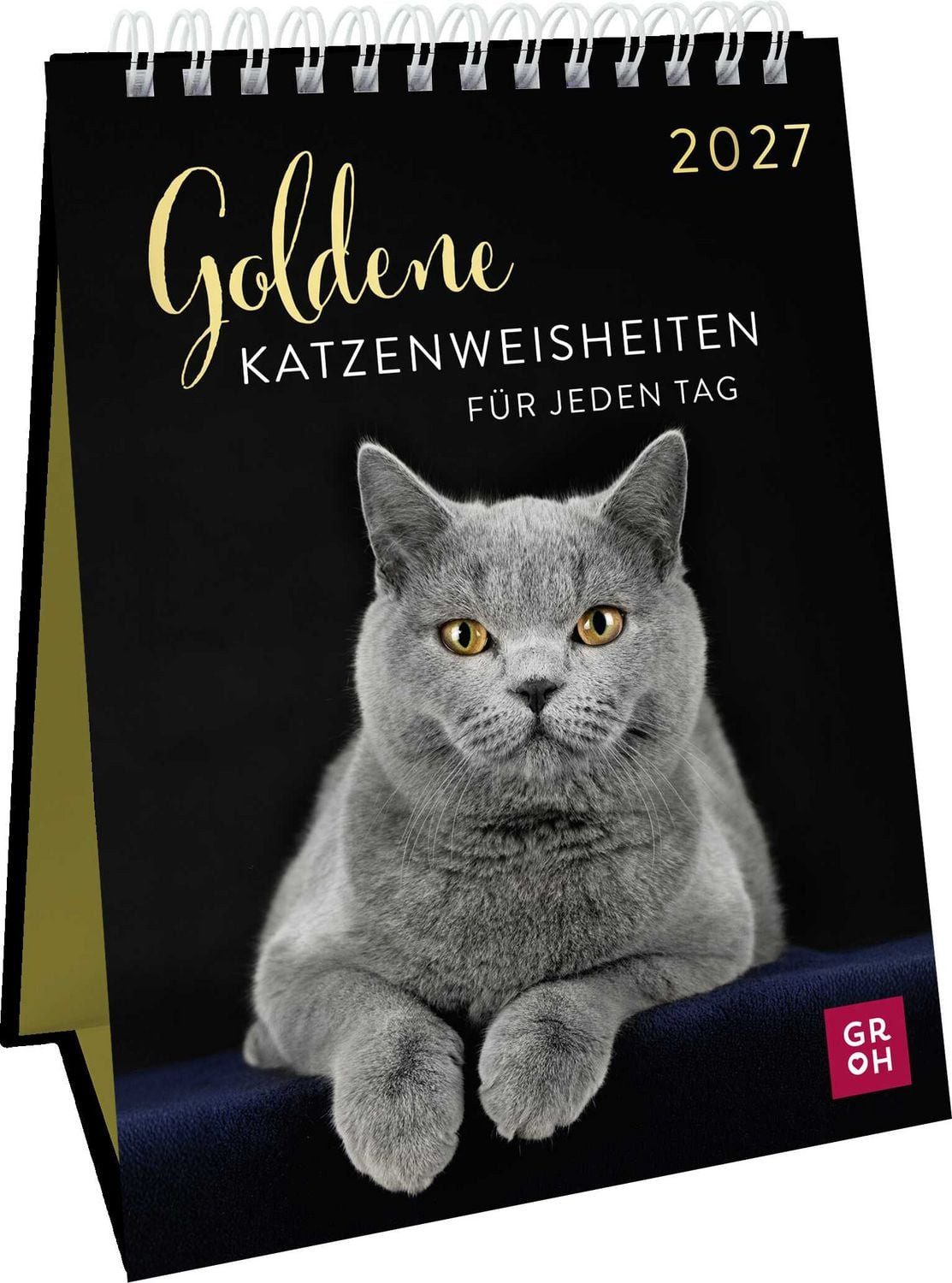 groh Verlag Tischkalender Wochenkalender 2027: Goldene Katzenweisheiten für jeden Tag
