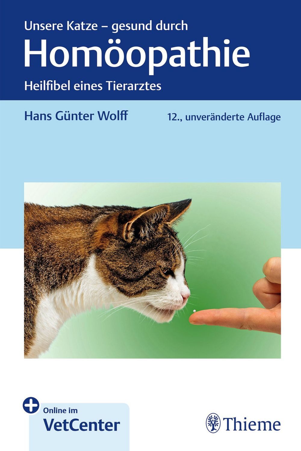 Unsere Katze - gesund durch Homöopathie / Hans Günter Wolff