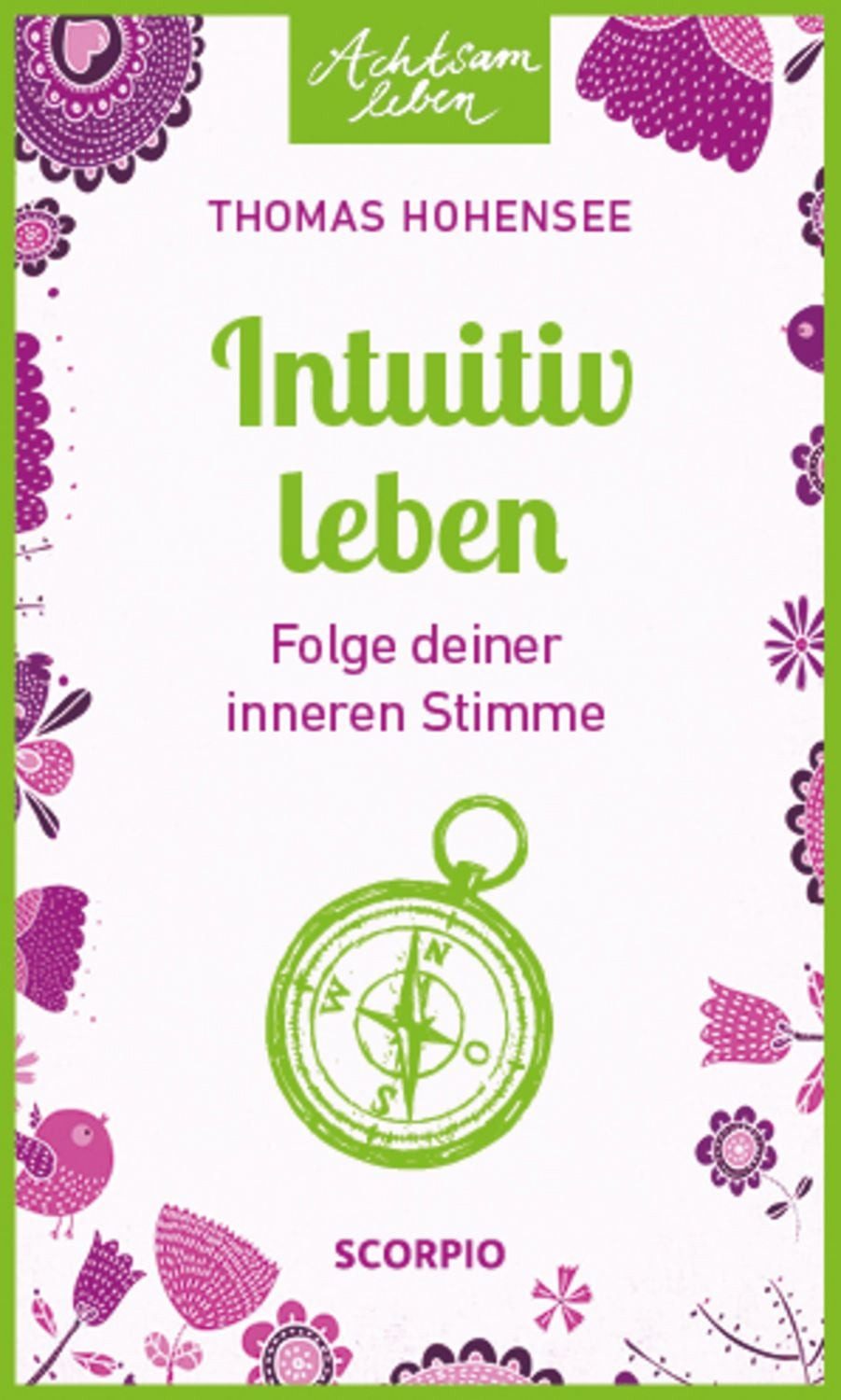 Intuitiv leben / Thomas Hohensee
