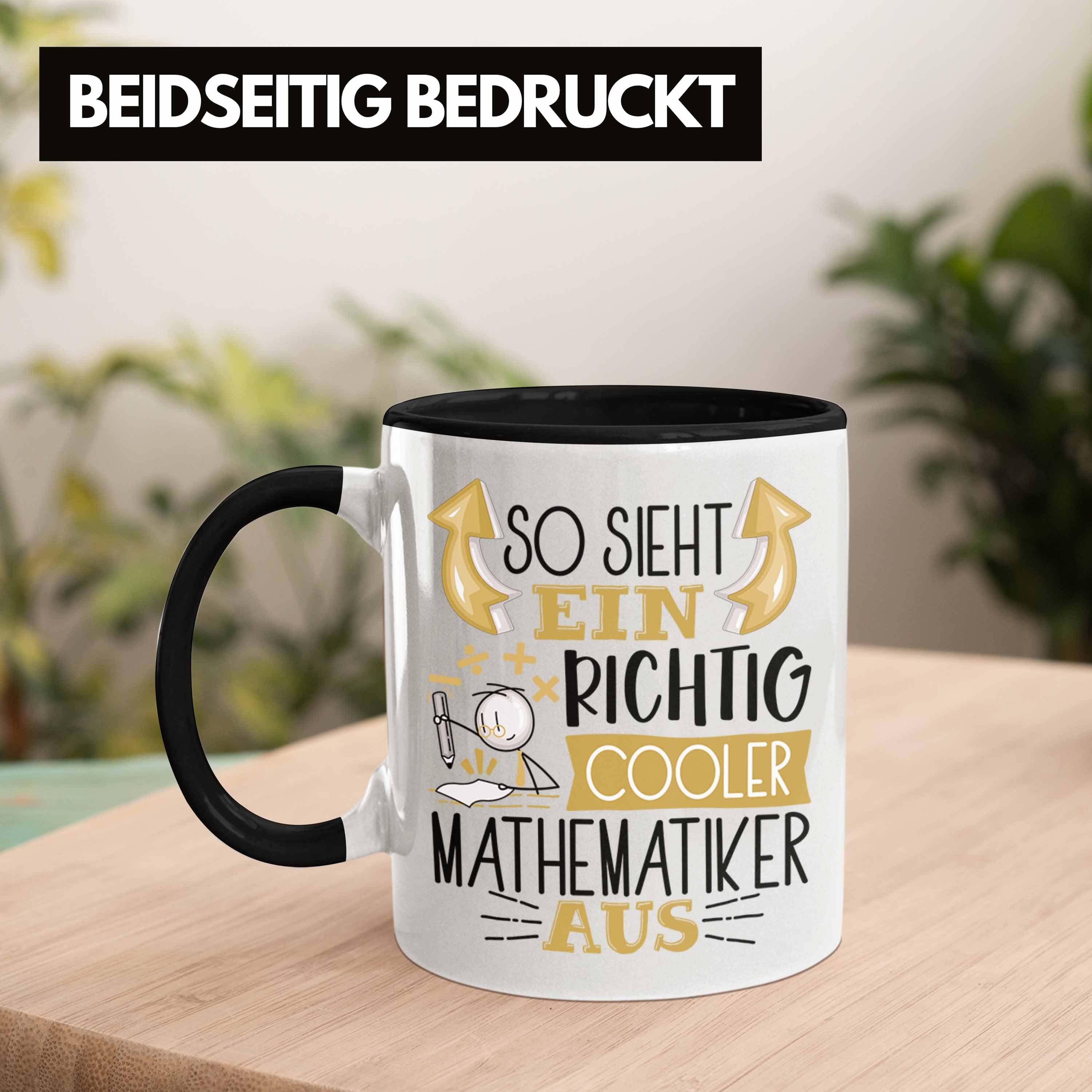 Tasse Schwarz Trendation Mathematiker So Cooler Ein Mathematiker Tasse Geschenk RIchtig Sieht