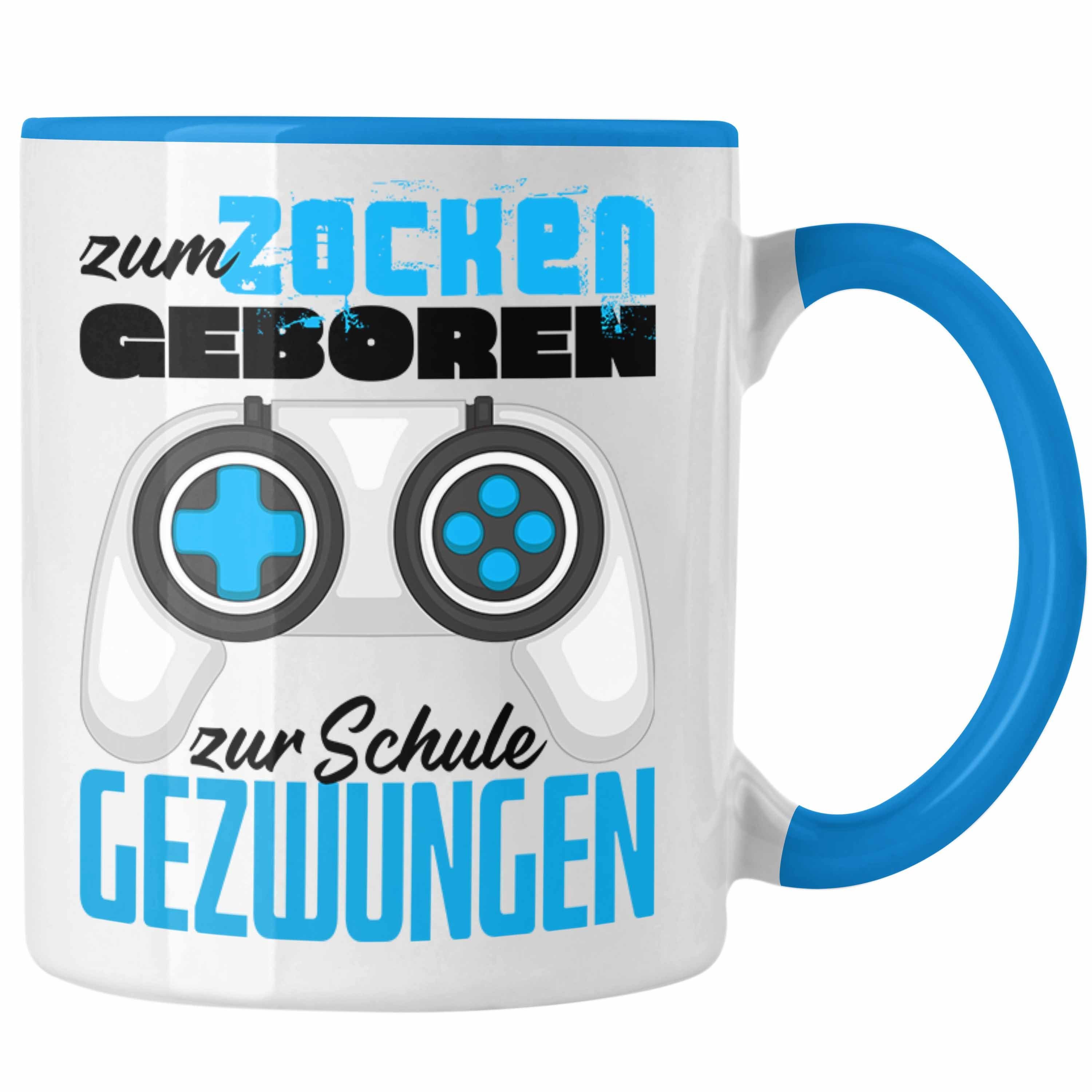 Trendation Tasse Trendation - Zum Zocken Geboren Zur Schule Gezwungen Tasse Geschenk Gamer Zocker Jungs Geschenkidee Blau