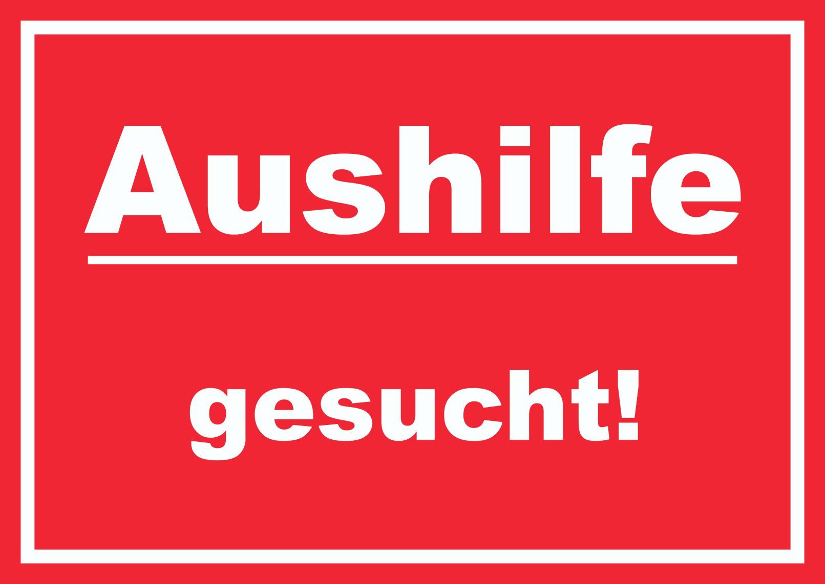 HB-Druck Hinweisschild Aushilfe gesucht Schild mit Text Aushängeschild rot-weiss, wetterfest, stabil, UV-beständig, kratzfest