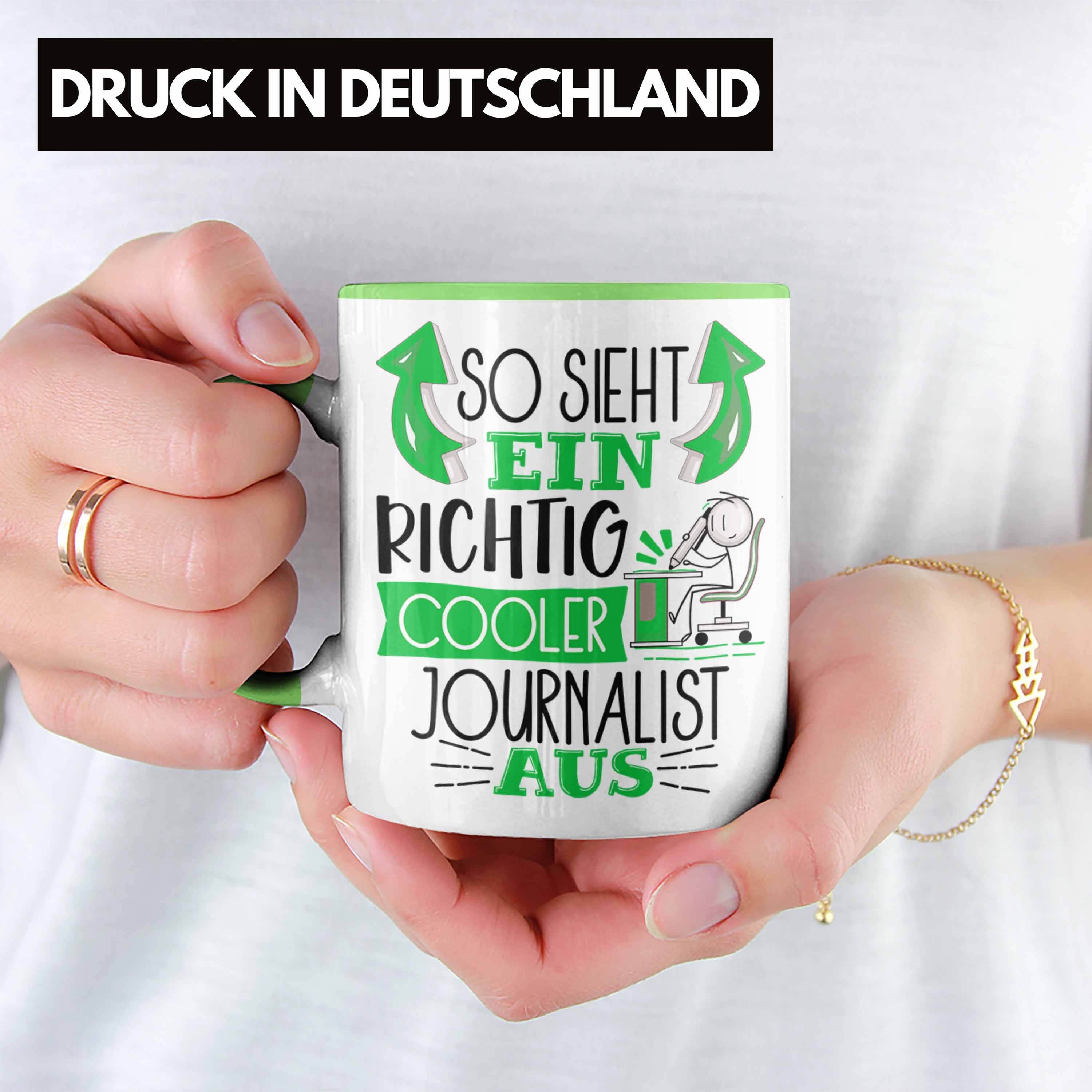 Sieht Aus Cooler Journalist G Geschenk Journalist RIchtig So Grün Ein Trendation Tasse Tasse