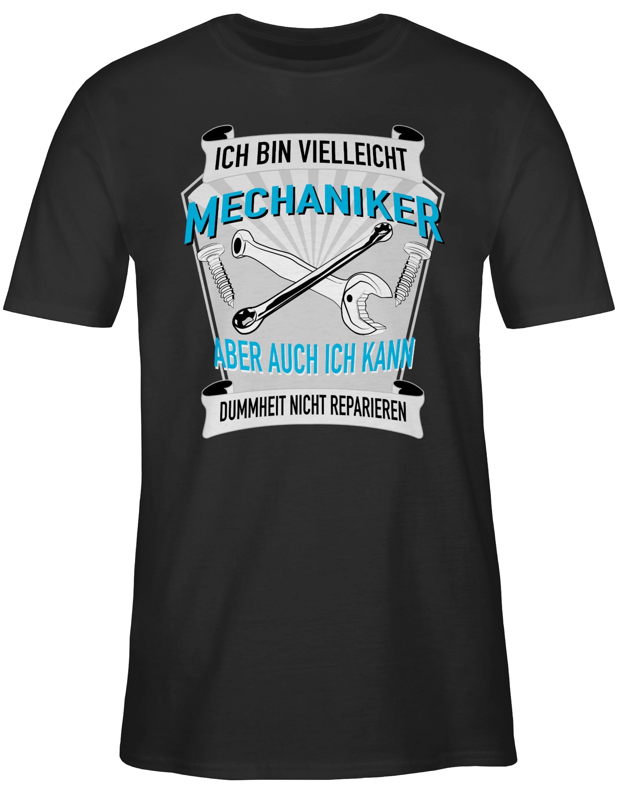 Shirtracer T-Shirt Ich vielleicht re Geschenke die Handwerker Mechaniker Dummheit 1 Schwarz auch bin nicht aber ich kann
