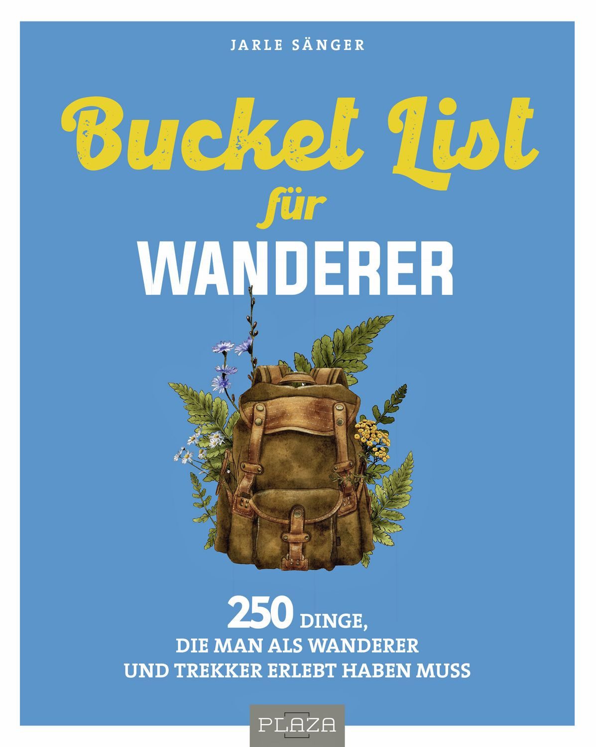 Bucket List für Wanderer / Jarle Sänger