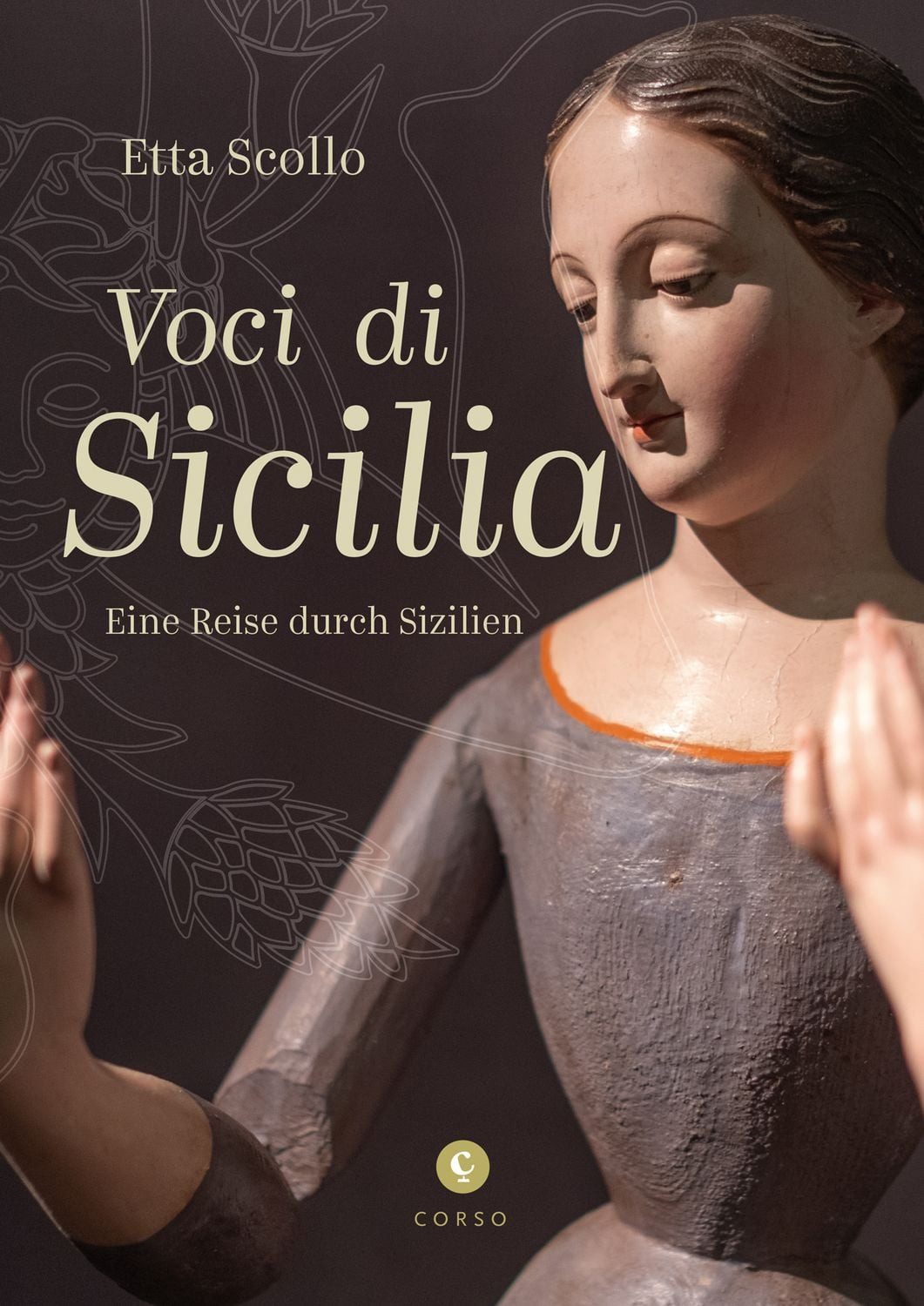 Voci di Sicilia / Etta Scollo, Antonio Maria (Fotogr) Storch