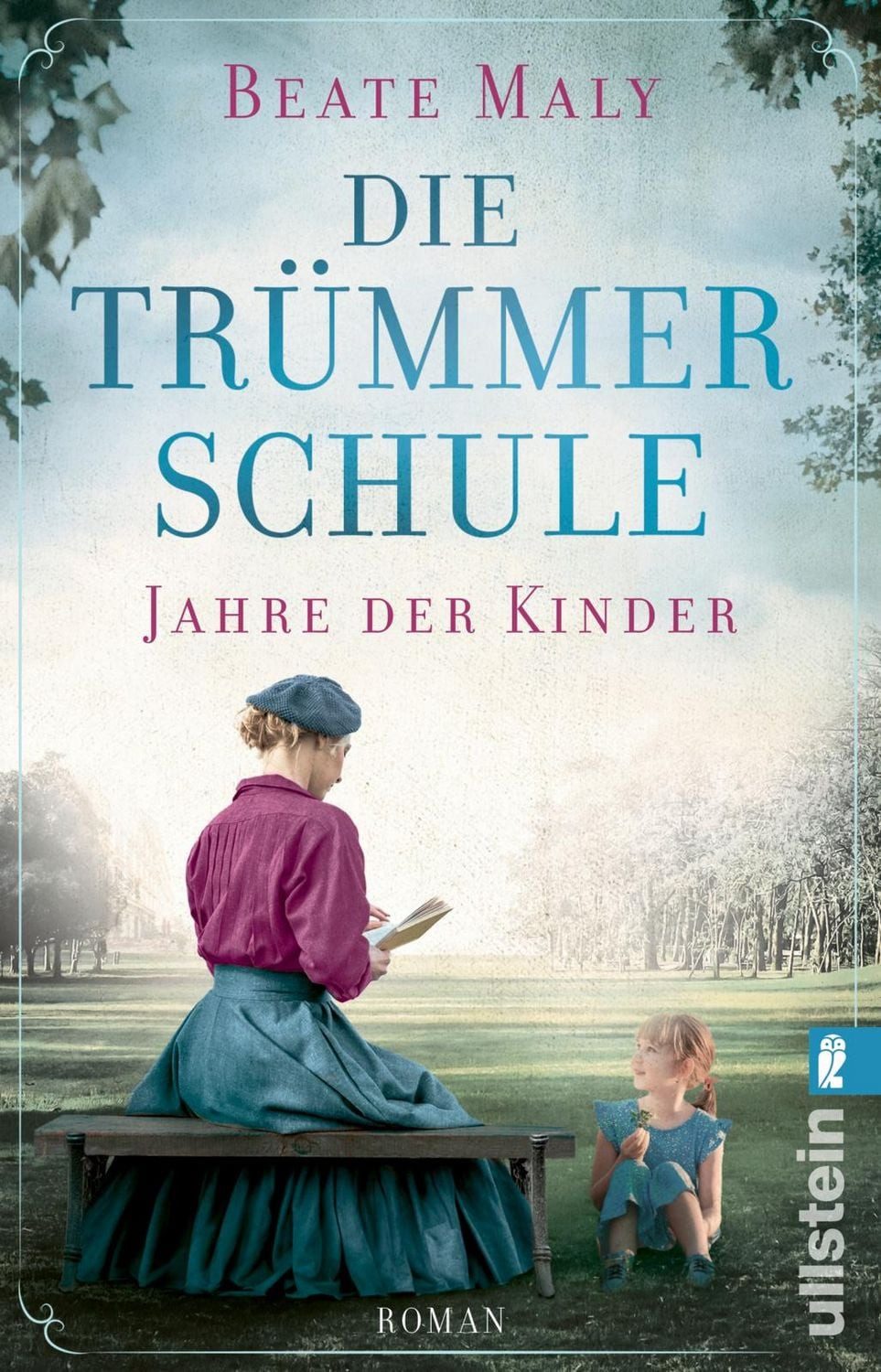 Die Trümmerschule – Jahre der Kinder / Beate Maly