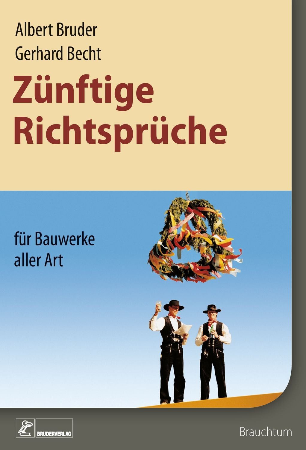 Zünftige Richtsprüche für Bauwerke aller Art / Gerhard Becht