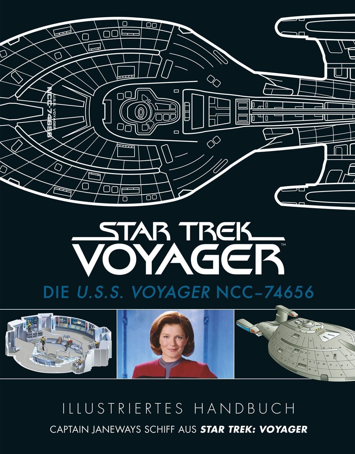 Illustriertes Handbuch: Die U.S.S. Voyager NCC-74656 / Captain Janeway / diverse