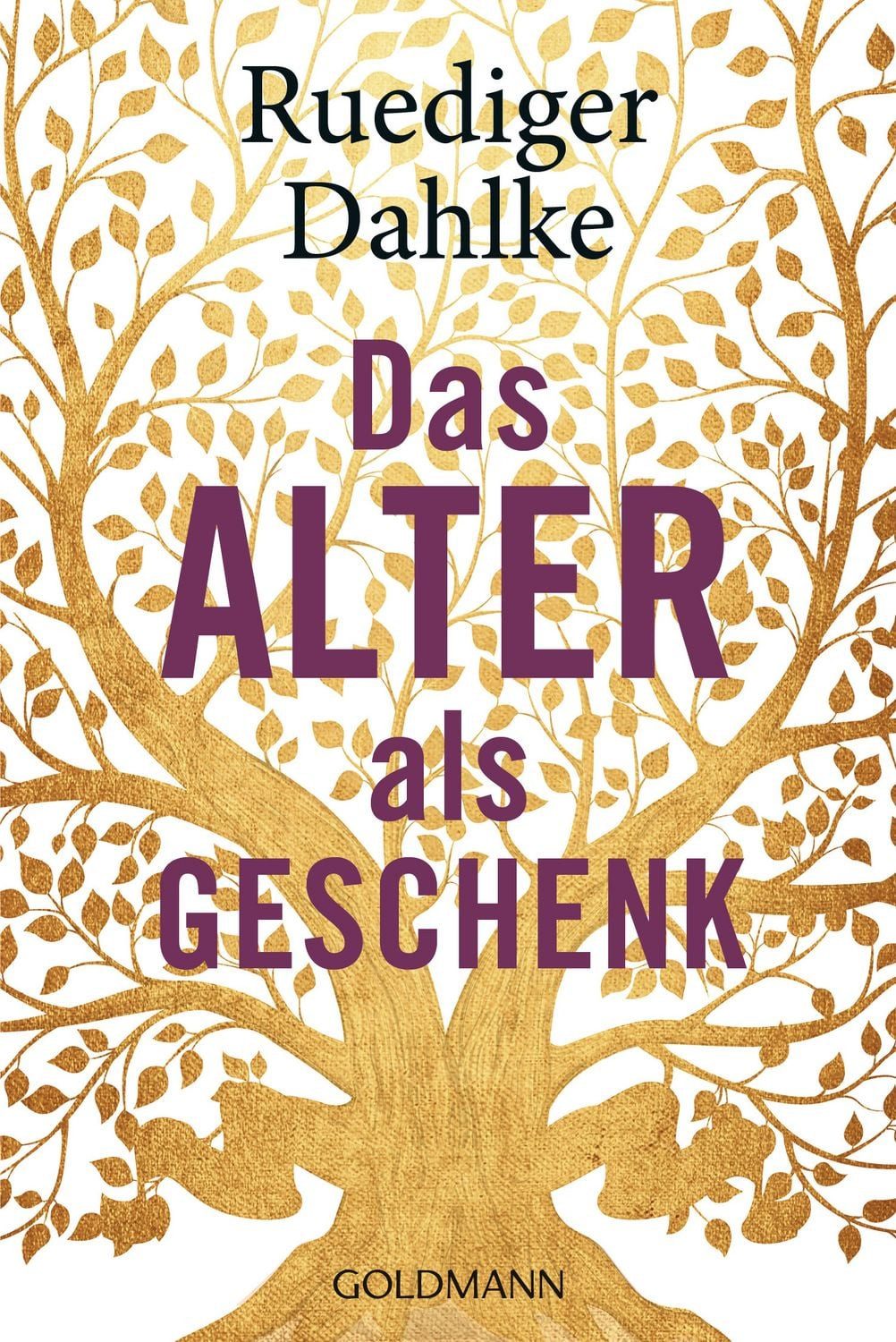 Das Alter als Geschenk / Ruediger Dahlke
