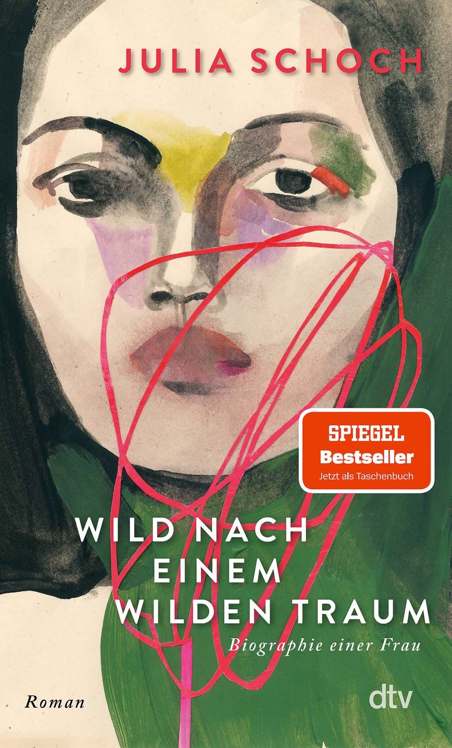 Belletristik Wild nach einem wilden Traum Roman, »Eine Liebeserklärung an die Lieb Julia Schoch