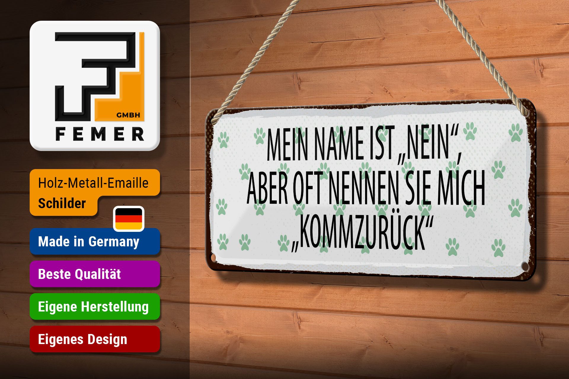 Femer GmbH Metallschild Spruch 27x10 cm Mein Name ist Nein aber oft nennt, (1 St), gewölbte Oberfläche, abgerundete Ecken, umgeschlagene Kanten
