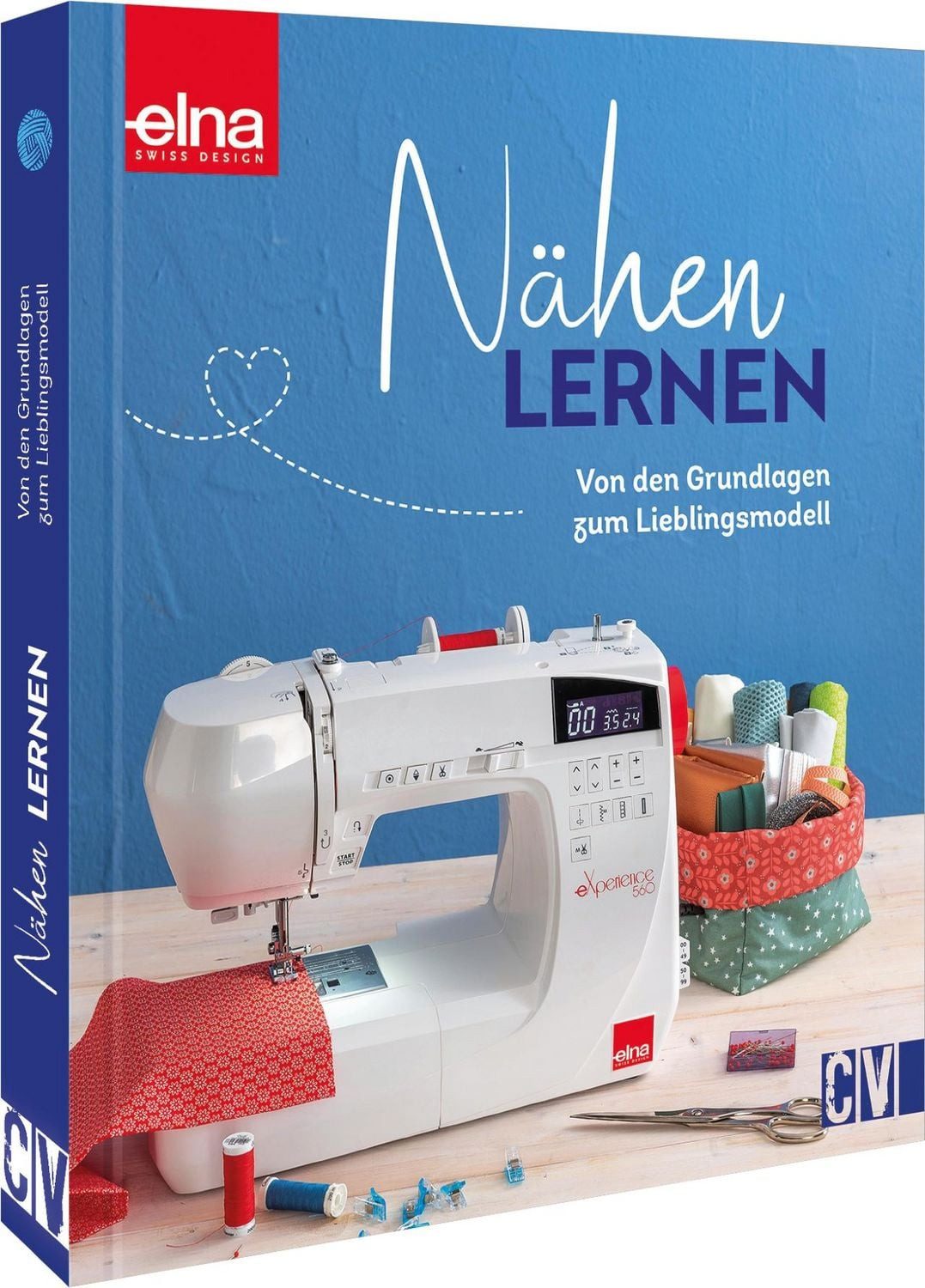Nähen lernen / diverse, Von den Grundlagen zum Lieblingsmodell