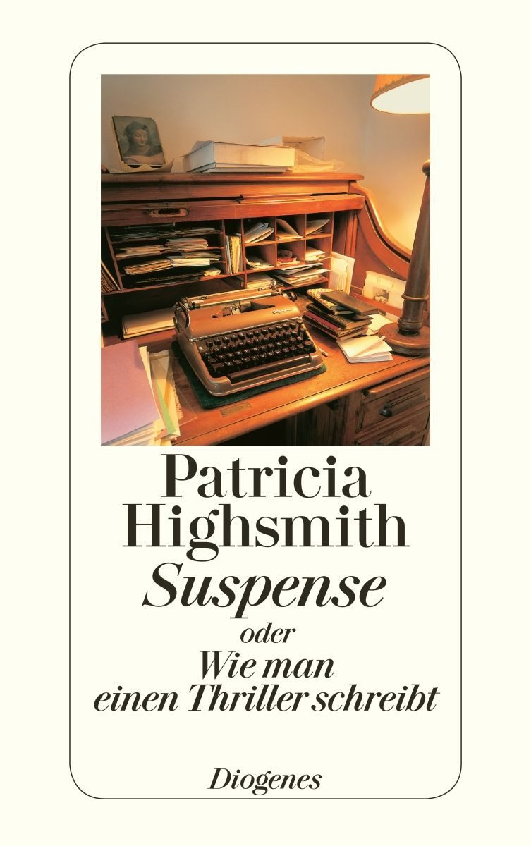 Suspense oder Wie man einen Thriller schreibt / Patricia Highsmith, oder Wie man einen Thriller schreibt, X