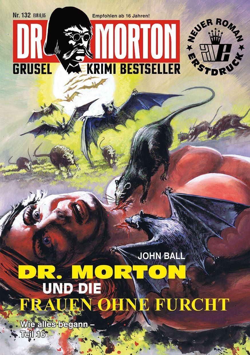 Dr. Morton Nr. 132: Dr. Morton und die Frauen ohne Furcht / John Ball