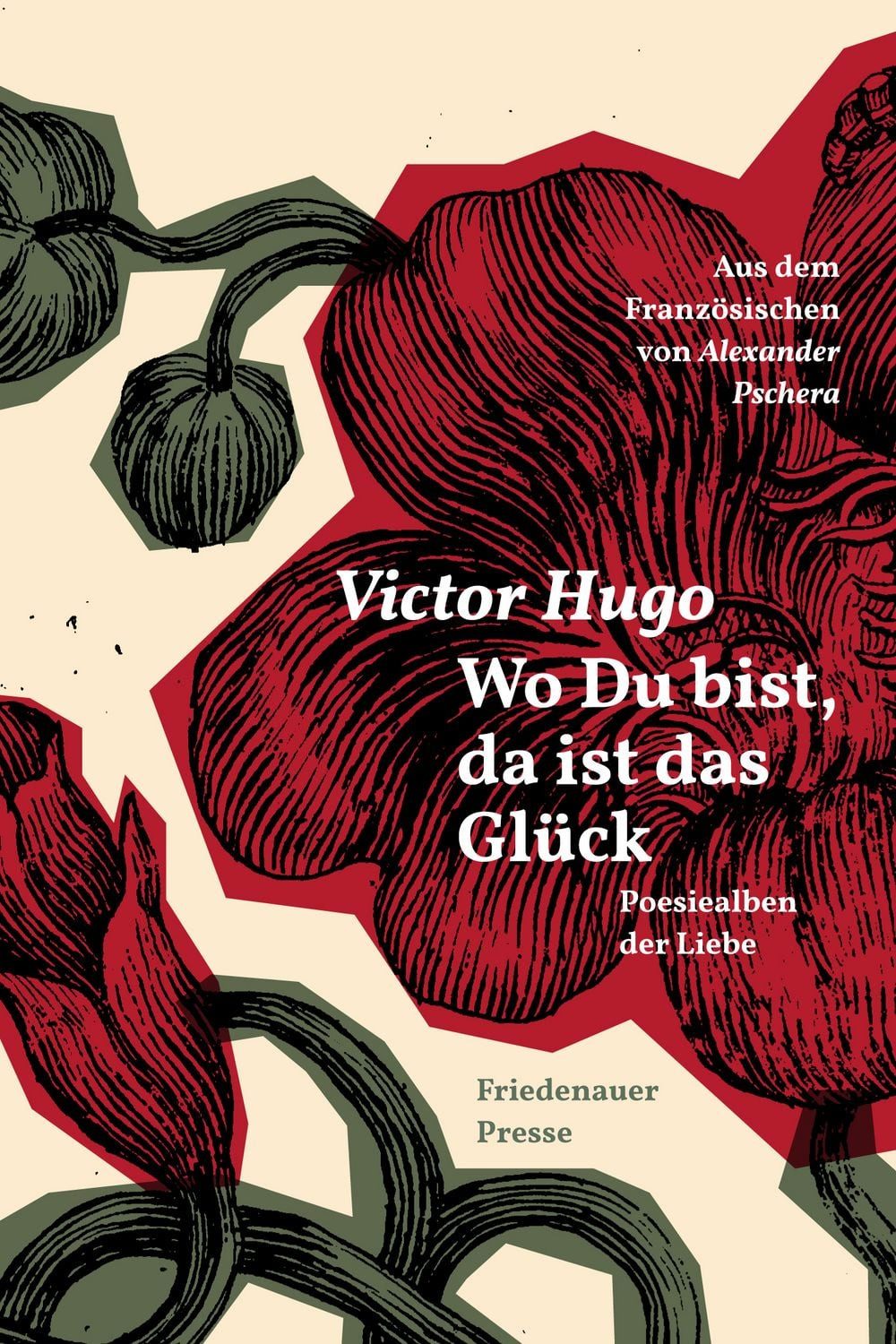 Wo Du bist, da ist das Glück / Victor Hugo